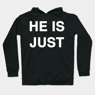 1 John 1:9 "HE IS JUST" Hoodie